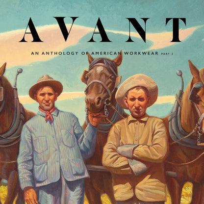 AVANT magazine - An Anthology American Workwear Vol. 2