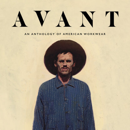 AVANT magazine - An Anthology of American Workwear Vol. 1